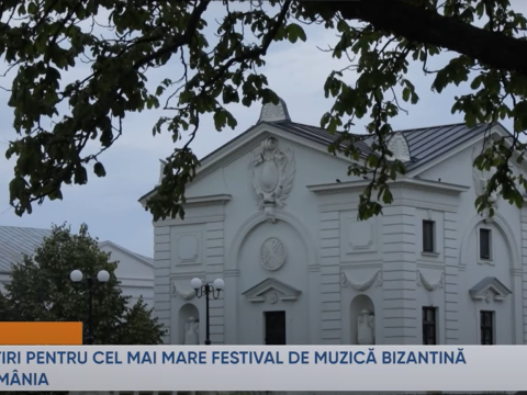 Pregătiri pentru cel mai mare festival de muzică bizantină din România